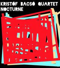 Bacsó Kristóf Quartet Nocturne (CD) | Lemezkuckó CD bolt