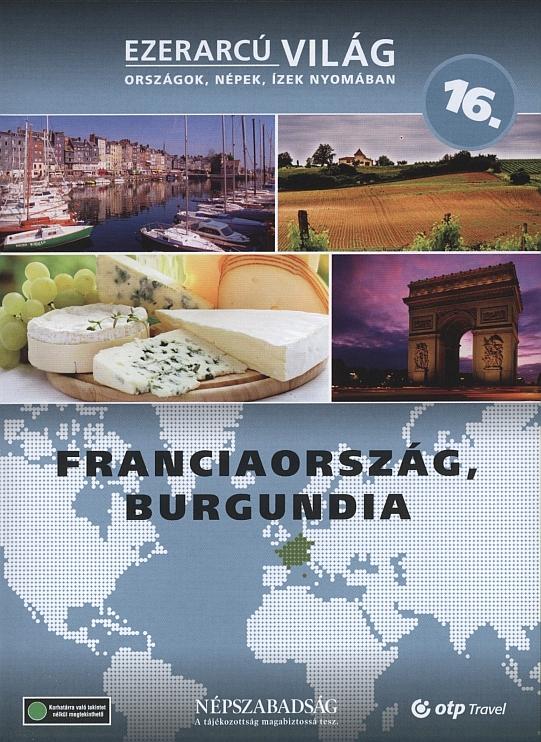 EZERARCÚ VILÁG 16. - FRANCIAORSZÁG, BURGUNDIA (DVD) | Lemezkuckó CD bolt