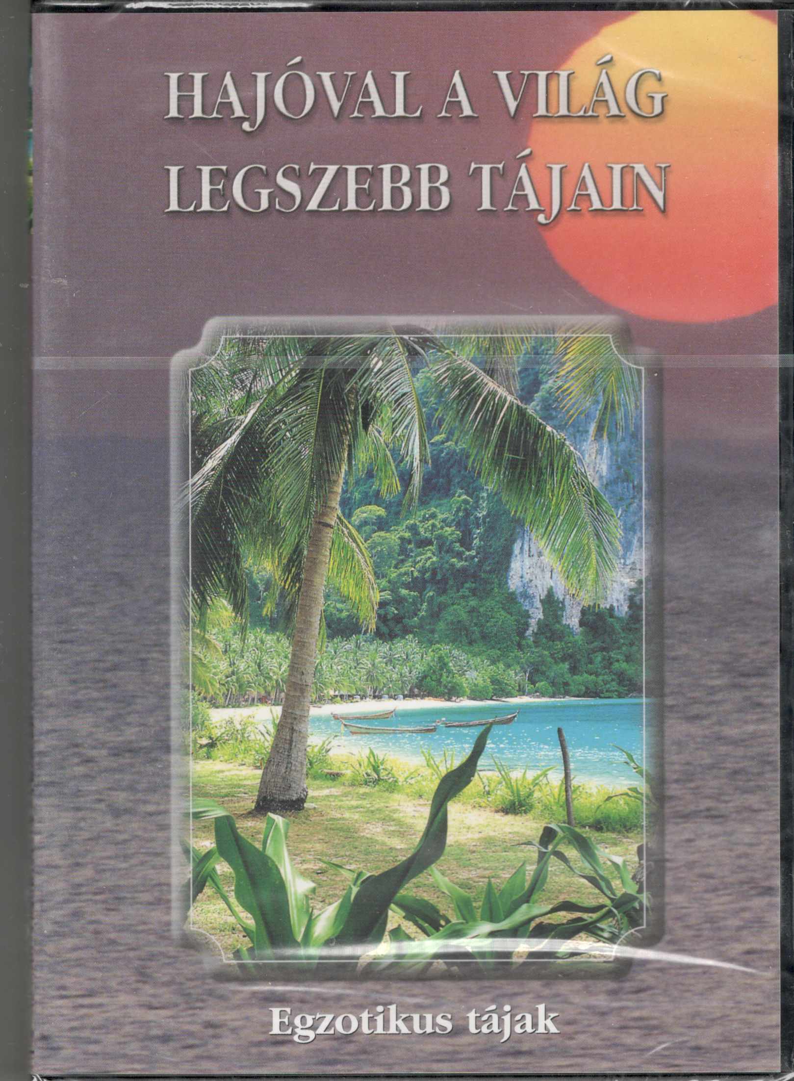 HAJÓVAL A VILÁG LEGSZEBB TÁJAIN HAJÓVAL A VILÁG LEGSZEBB TÁJAIN Egzotikus tájak (DVD) | Lemezkuckó CD bolt