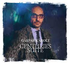 Gáspár Károly Centuries Suite (CD) | Lemezkuckó CD bolt