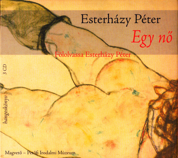 Esterházy Péter Egy nő 3CD - hangoskönyv (CD) | Lemezkuckó CD bolt