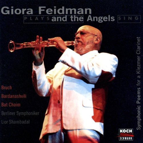 Giora Feidman Plays And The Angels Sing - Symphonic Poems For A Klezmer Clarinet (CD) | Lemezkuckó CD bolt