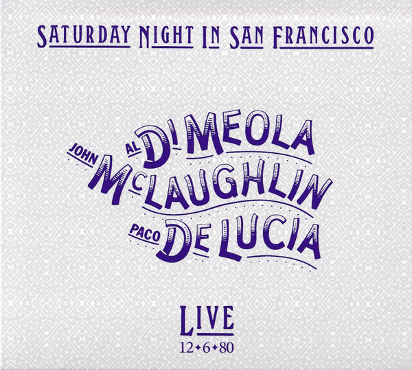 Al Di Meola, John McLaughlin, Paco De Lucía Saturday Night In San Francisco (DIGI) (CD) | Lemezkuckó CD bolt