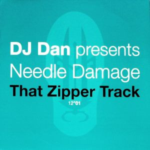 DJ Dan Presents Needle Damage That Zipper Track (12-Inch Single) | Lemezkuckó CD bolt