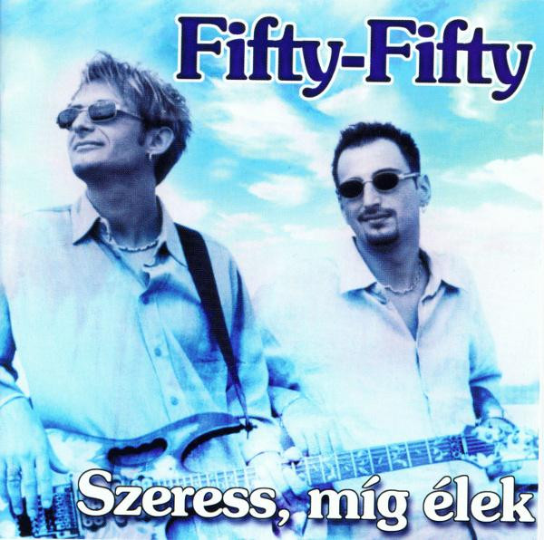 Fifty-Fifty Szeress, Míg Élek (CD) | Lemezkuckó CD bolt