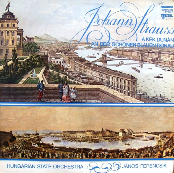 Johann Strauss Jr., János Ferencsik, Hungarian State Orchestra An Der Schönen Blauen Donau (Vinyl LP) | Lemezkuckó CD bolt