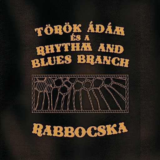 Török Ádám és a Rhythm And Blues Branch RABBocska (Vinyl LP) | Lemezkuckó CD bolt