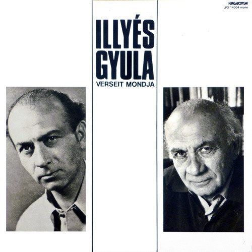 Illyés Gyula Illyés Gyula Verseit Mondja (Vinyl LP) | Lemezkuckó CD bolt