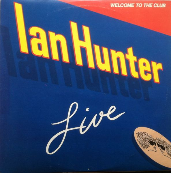 Ian Hunter Welcome To The Club - Live (Vinyl LP) | Lemezkuckó CD bolt