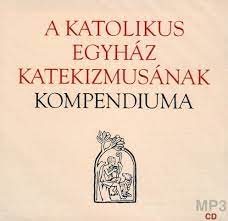 A Katolikus Egyház Katekizmusának kompendiuma (CD) | Lemezkuckó CD bolt