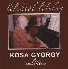 Lélektől lélekig - Kósa György emlékére (CD) | Lemezkuckó CD bolt