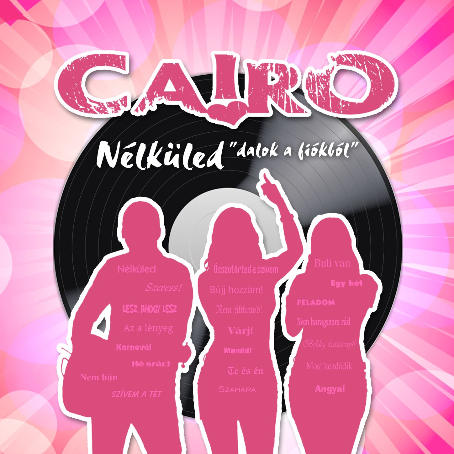 Cairo Nélküled "Dalok a fiókból (CD) | Lemezkuckó CD bolt