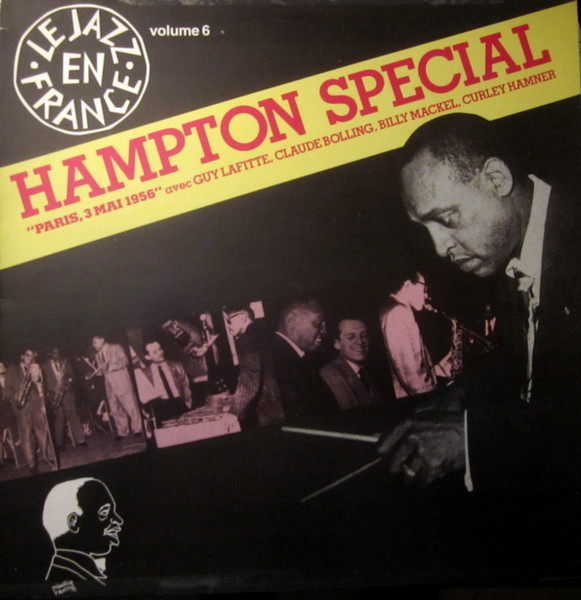 Lionel Hampton  Hampton Special - Paris, 3 Mai 1956 Volume 6. (Vinyl LP) | Lemezkuckó CD bolt