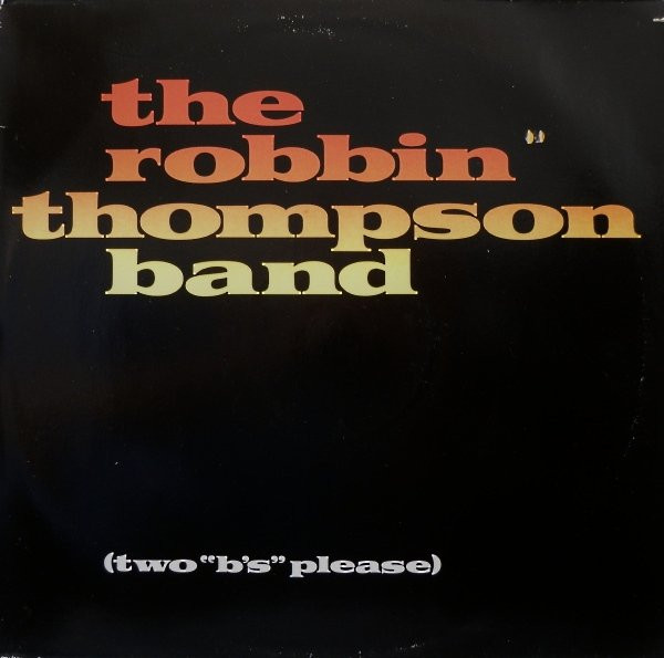 The Robbin Thompson Band   Two "B s" Please (Vinyl LP) | Lemezkuckó CD bolt