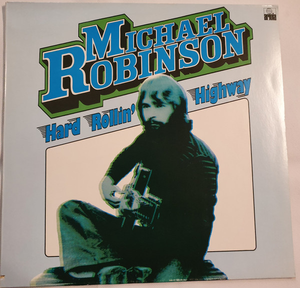 Michael Robinson Hard Rollin  Highway (Vinyl LP) | Lemezkuckó CD bolt