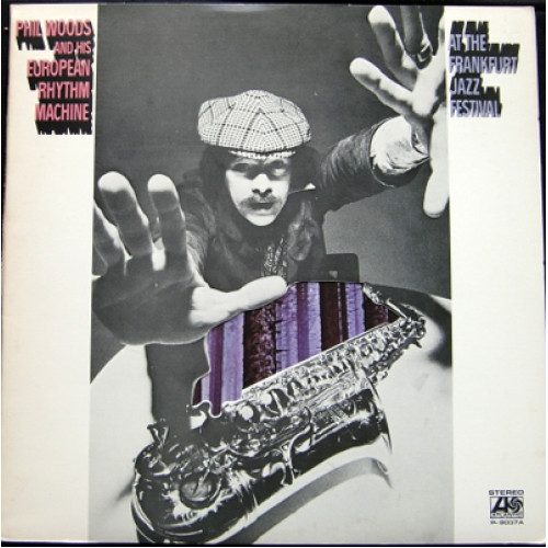 Phil Woods And His European Rhythm Machine At The Frankfurt Jazz Festival (Vinyl LP) | Lemezkuckó CD bolt