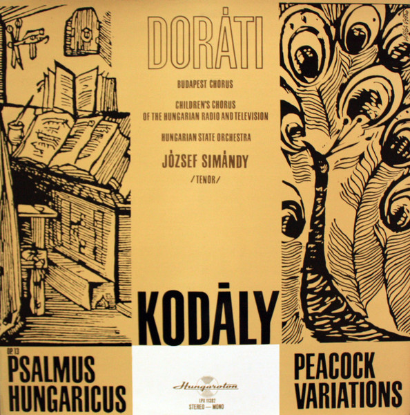 Kodály, Doráti, Hungarian State Orchestra  Op. 13, Psalmus Hungaricus, Peacock Variations (Vinyl LP) | Lemezkuckó CD bolt