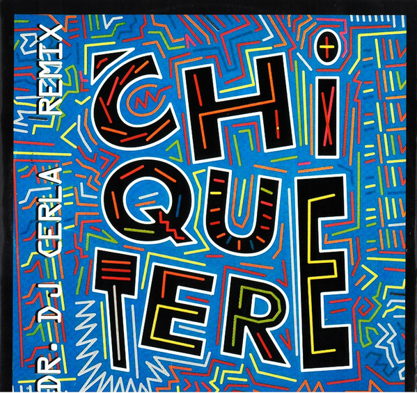 Chiquetere Band Chiquetere (Dr. DJ Cerla Remixes) (12-Inch Single) | Lemezkuckó CD bolt