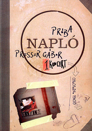 PRESSER GÁBOR 1PRÓBANAPLÓ- 1KONCERT (DVD) | Lemezkuckó CD bolt