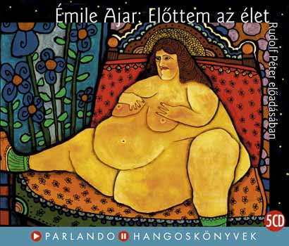 ÉMILE AJAR : ELÖTTEM AZ ÉLET ÉMILE AJAR : ELÖTTEM AZ ÉLET (5 CD) (Hangoskönyv) | Lemezkuckó CD bolt