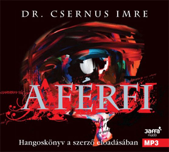 DR. CSERNUS IMRE A férfi (Hangoskönyv) | Lemezkuckó CD bolt