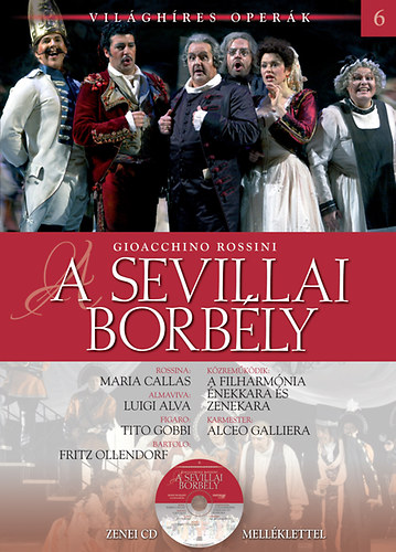 VILÁGHÍRES OPERÁK 6.- ROSSINI:A SEVILLAI BORBÉLY CD KÖNYVVEL (CD) | Lemezkuckó CD bolt