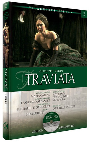 VILÁGHÍRES OPERÁK 2.- VERDI:TRAVIATA CD KÖNYVVEL (CD) | Lemezkuckó CD bolt