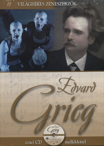 VILÁGHÍRES ZENESZERZŐK 12.-EDVARD GRIEG CD KÖNYVVEL (CD) | Lemezkuckó CD bolt