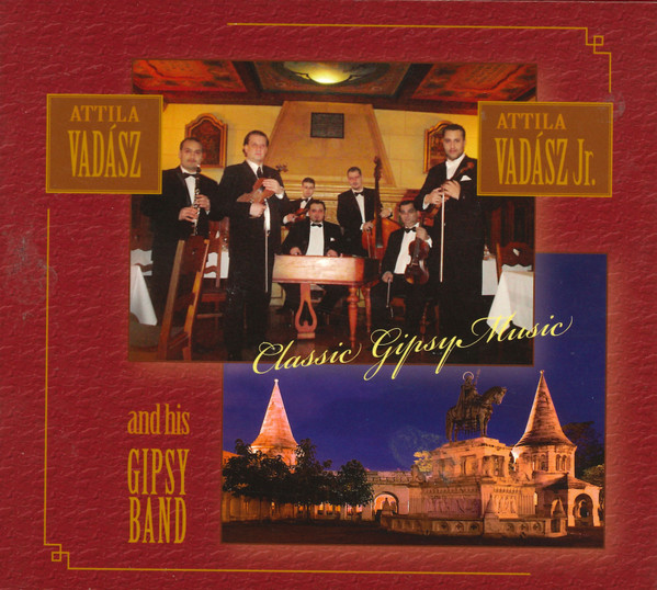 Attila Vadász, Attila Vadász Jr. And His Gipsy Band  Classic Gipsy Music (CD) | Lemezkuckó CD bolt