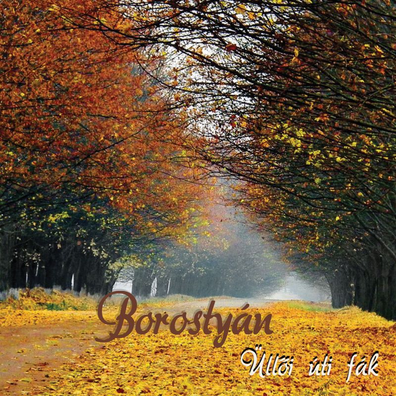 BOROSTYÁN ÜLLŐI ÚTI FÁK (CD) | Lemezkuckó CD bolt