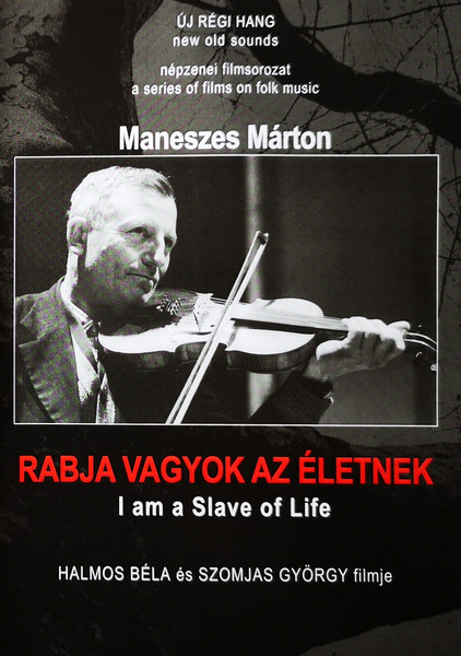 MANESZES MÁRTON RABJA VAGYOK AZ ÉLETNEK (DVD) | Lemezkuckó CD bolt