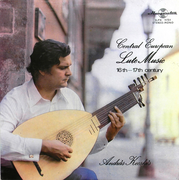 András Kecskés Central European Lute Music 16th - 17th Century (Vinyl LP) | Lemezkuckó CD bolt