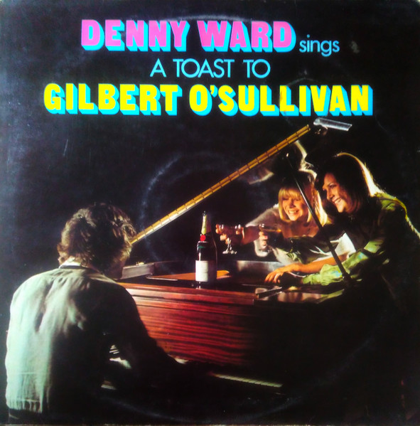 Denny Ward Denny Ward Sings A Toast To Gilbert O Sullivan (Vinyl LP) | Lemezkuckó CD bolt