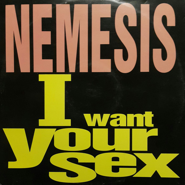 Nemesis I Want Your Sex (12-Inch Single) | Lemezkuckó CD bolt