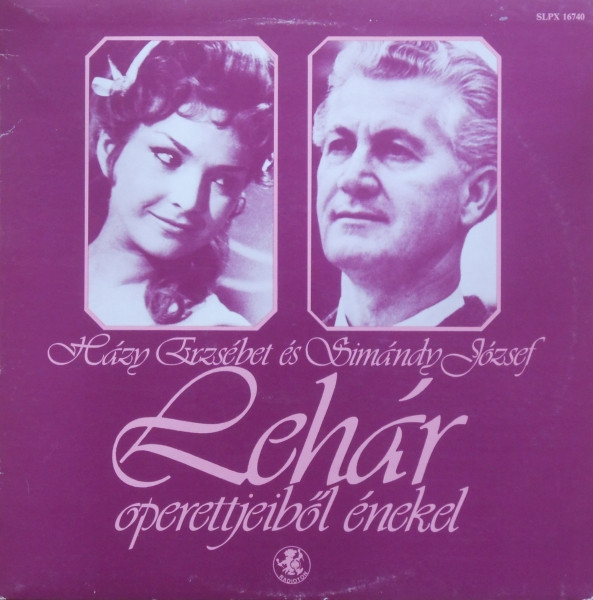 Házy Erzsébet És Simándy József   Lehár Operettjeiből Énekel (Vinyl LP) | Lemezkuckó CD bolt