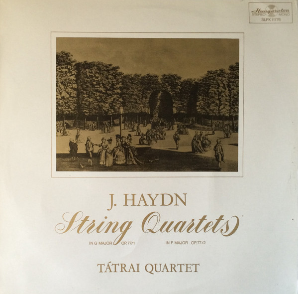 J. Haydn, Tátrai Quartet  String Quartets In G Major Op.77/1 & In F Major Op. 77/2 (Vinyl LP) | Lemezkuckó CD bolt