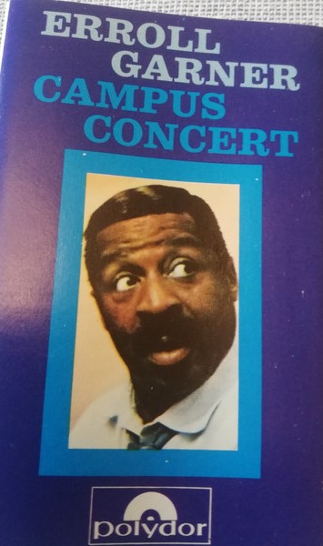 Erroll Garner Campus Concert (Műsoros magnókazetták) | Lemezkuckó CD bolt