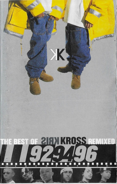 Kris Kross   The Best Of Kris Kross - Remixed - 92, 94, 96 (Műsoros magnókazetták) | Lemezkuckó CD bolt