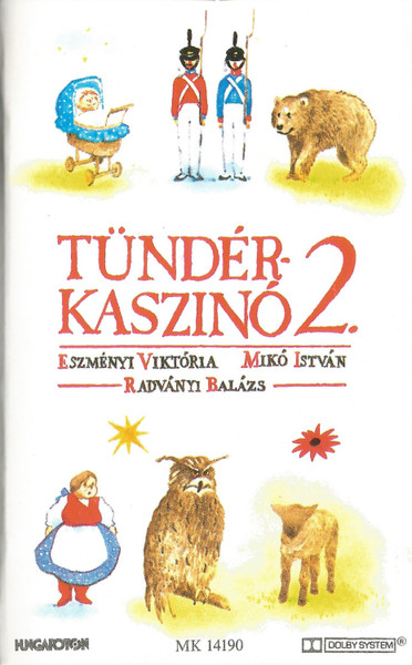 Eszményi Viktória, Mikó István, Radványi Balázs  Tündérkaszinó 2. (Műsoros magnókazetták) | Lemezkuckó CD bolt