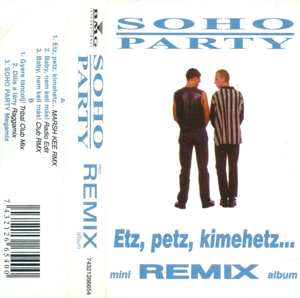 Soho Party  Etz, Petz, Kimehetz... (Mini Remix Album) (Műsoros magnókazetták) | Lemezkuckó CD bolt