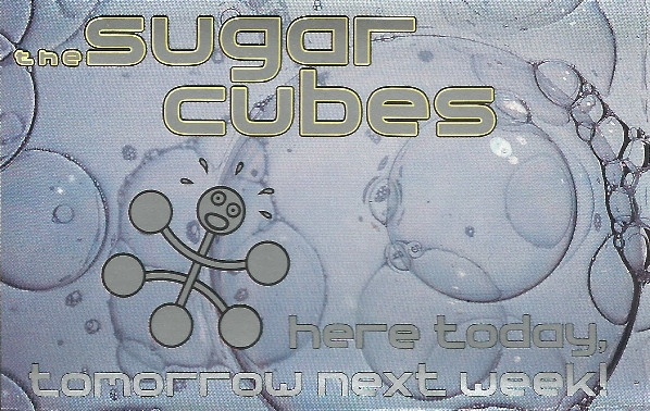 The Sugarcubes  Here Today, Tomorrow Next Week! (Műsoros magnókazetták) | Lemezkuckó CD bolt