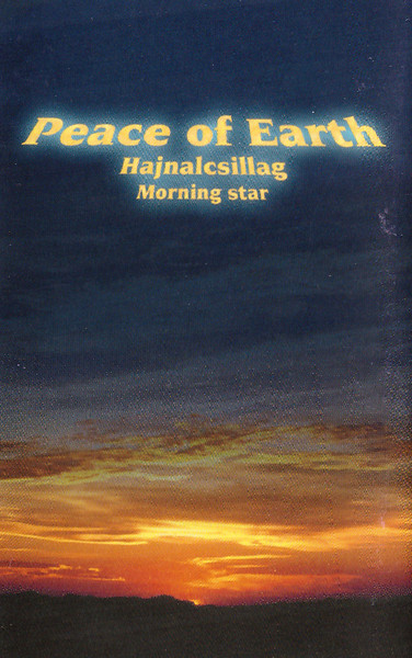 Peace Of Earth  Hajnalcsillag = Morning Star (Műsoros magnókazetták) | Lemezkuckó CD bolt