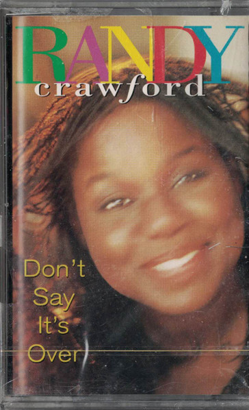 Randy Crawford  Don t Say It s Over (Műsoros magnókazetták) | Lemezkuckó CD bolt