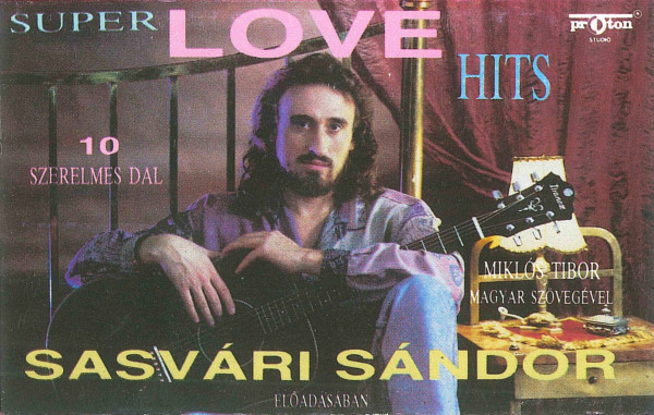 Sasvári Sándor  Super Love Hits  (Műsoros magnókazetták) | Lemezkuckó CD bolt