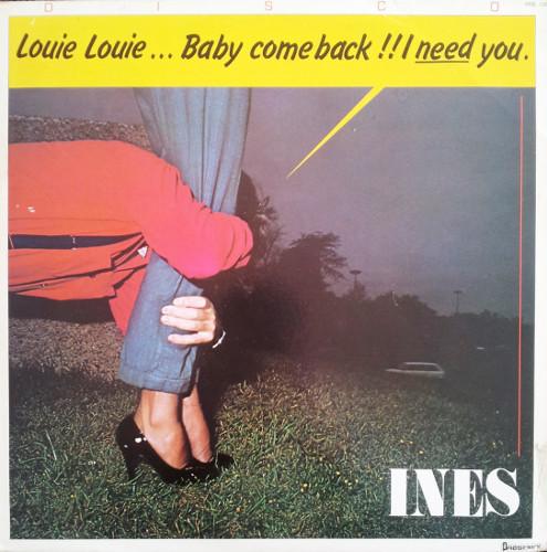 Ines Louie Louie ... Baby Come Back !! I Need You. (12-Inch Single) | Lemezkuckó CD bolt