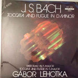 LEHOTKA GÁBOR Toccata And Fugue In D Minor (Vinyl LP) | Lemezkuckó CD bolt