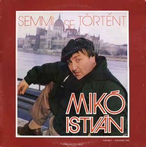 Mikó István Semmi Se Történt (Vinyl LP) | Lemezkuckó CD bolt