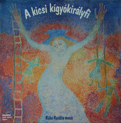 Kóka Rozália A Kicsi Kígyókirályfi (Vinyl LP) | Lemezkuckó CD bolt