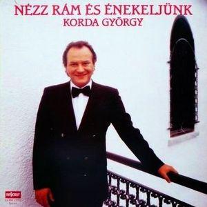 Korda György Nézz Rám És Énekeljünk (Vinyl LP) | Lemezkuckó CD bolt