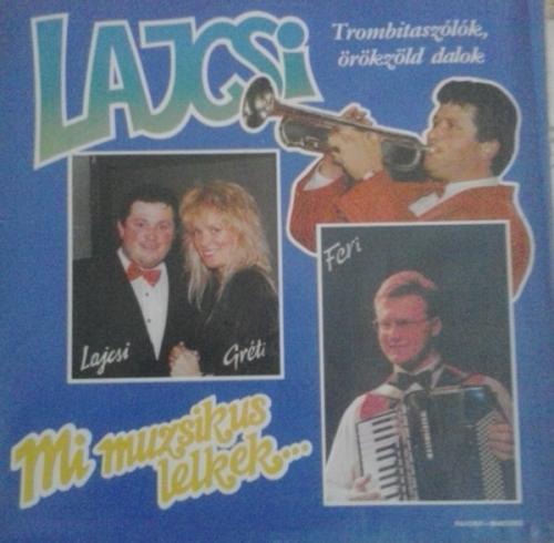 Lagzi Lajcsi ‎ Mi Muzsikus Lelkek... (Vinyl LP) | Lemezkuckó CD bolt